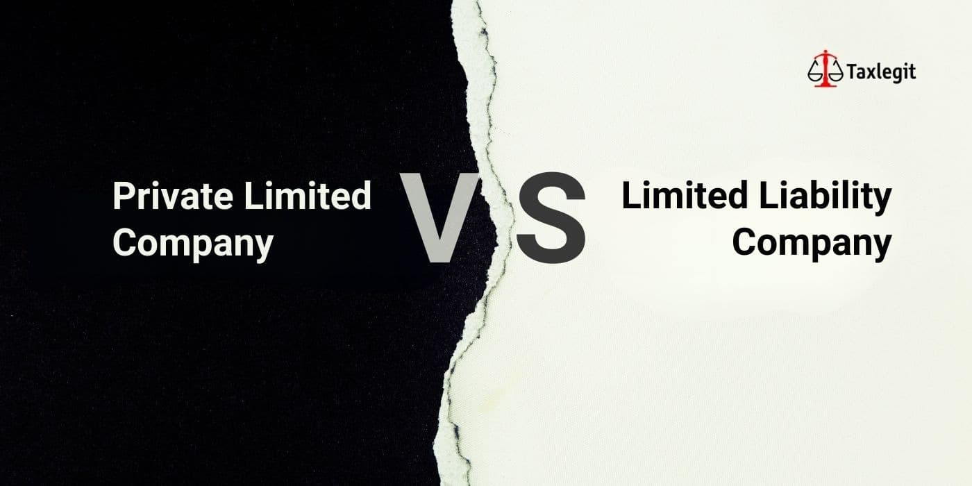 Private Limited Company vs Limited Liability Partnership
