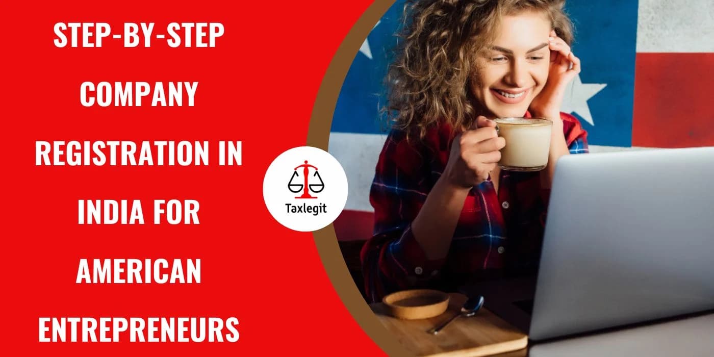 Step-by-Step Company Registration in India for American Entrepreneurs