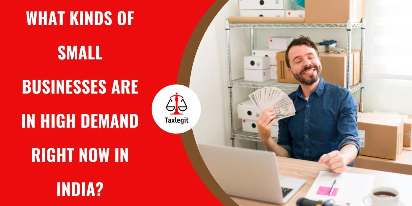 What Kind of Small Businesses are in High Demand Right Now in India?