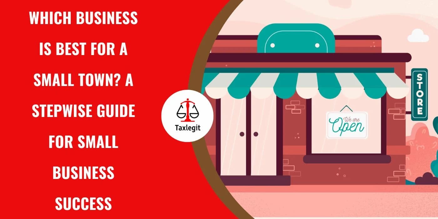 Which Business is Best for a Small Town? A Stepwise Guide for Small Business Success