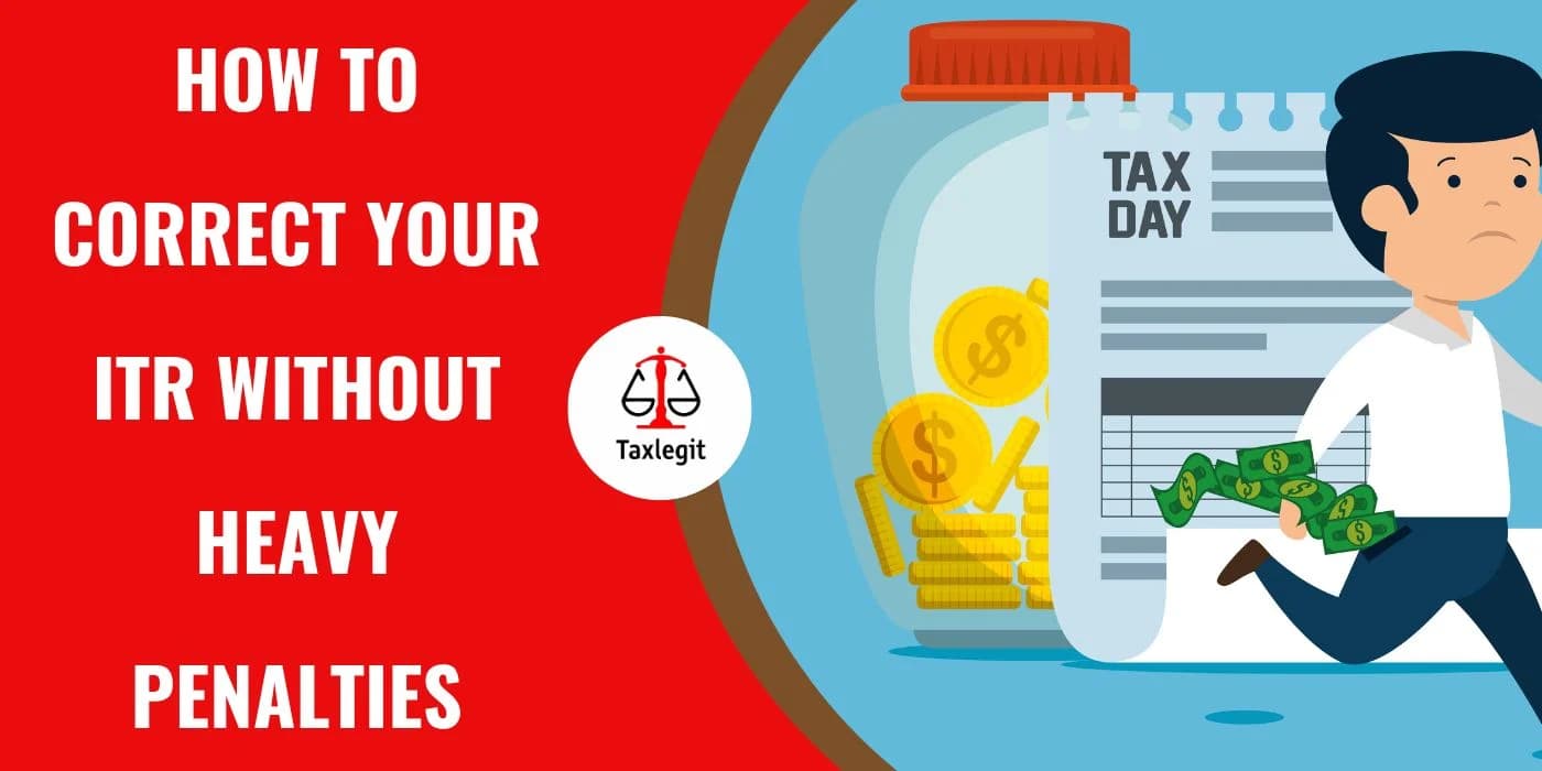 How to Correct Your ITR Without Heavy Penalties