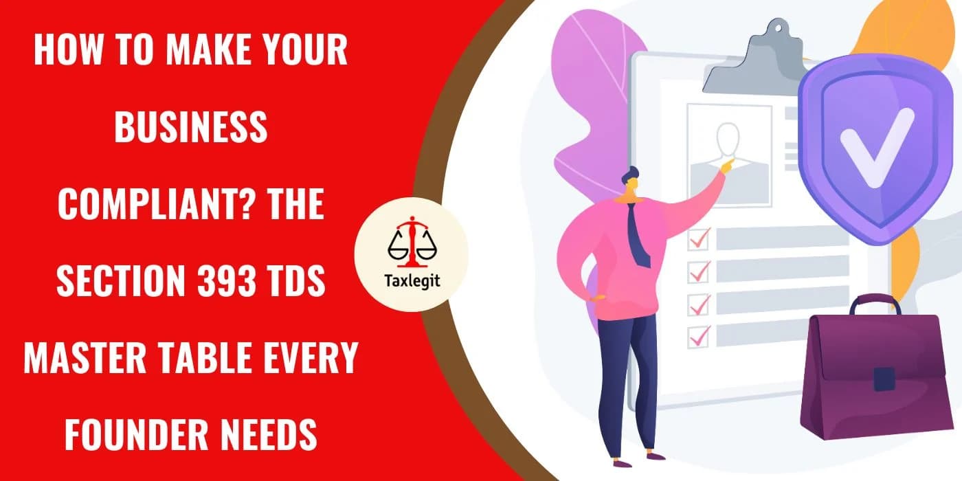 How to Make Your Business Compliant? The ( Section 393) TDS Master Table Every Founder Needs