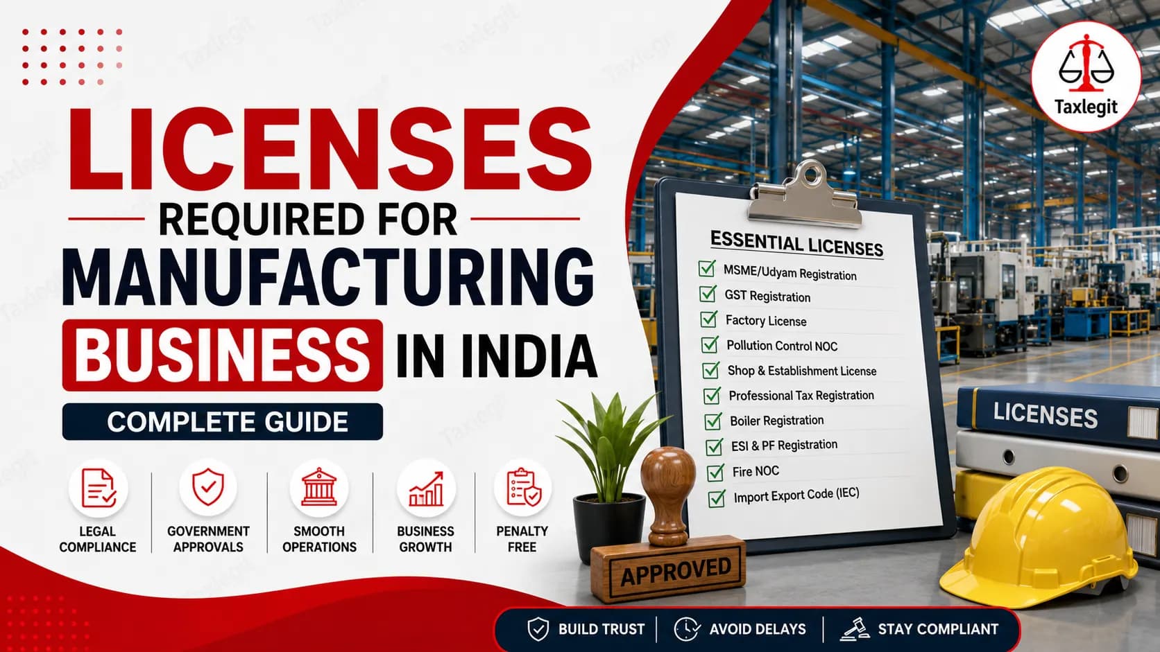 Licenses Required for Manufacturing Business in India : A Legal Roadmap required to operate a manufacturing unit in India